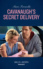 Cavanaugh\'s Secret Delivery