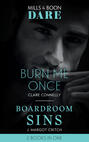 Burn Me Once \/ Boardroom Sins