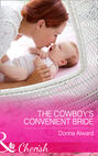 The Cowboy\'s Convenient Bride