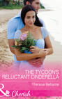 The Tycoon\'s Reluctant Cinderella