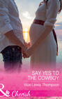 Say Yes To The Cowboy