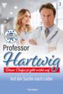 Professor Hartwig 3 – Arztroman