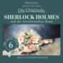Sherlock Holmes und die verschwundene Braut - Die Originale: Die alten Fälle neu, Folge 6 (Ungekürzt)