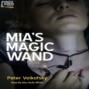 Mia\'s Magic Wand (Unabridged)