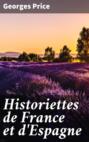 Historiettes de France et d\'Espagne