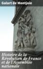 Histoire de la Révolution de France et de l\'Assemblée nationale