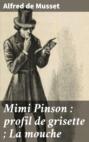 Mimi Pinson : profil de grisette ; La mouche