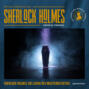 Sherlock Holmes: Die Leiche des Meisterdetektivs (Ungekürzt)