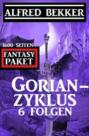 Gorian-Zyklus 6 Folgen - Fantasy-Paket 1600 Seiten
