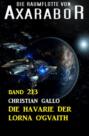 Die Havarie der Lorna O\'Gvaith: Die Raumflotte von Axarabor - Band 213