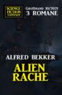 Alienrache: Science Fiction Fantasy Großband 3 Romane 10\/2021