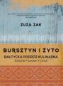 Bursztyn i żyto Bałtycka podróż kulinarna