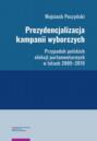 Prezydencjalizacja kampanii wyborczych. Przypadek polskich elekcji parlamentarnych w latach 2005–2019