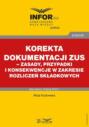 Korekta dokumentacji ZUS – zasady, przypadki i konsekwencje w zakresie rozliczeń składkowych