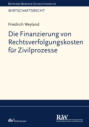 Die Finanzierung von Rechtsverfolgungskosten für Zivilprozesse