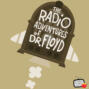 Dr. Floyd Voicemail #011 -  The Radio Adventures of Dr. Floyd