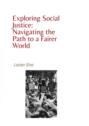 Exploring Social Justice: Navigating the Path to a Fairer World
