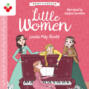 Little Women - The American Classics Children\'s Collection (unabridged)