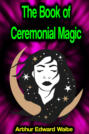 The Book of Ceremonial Magic