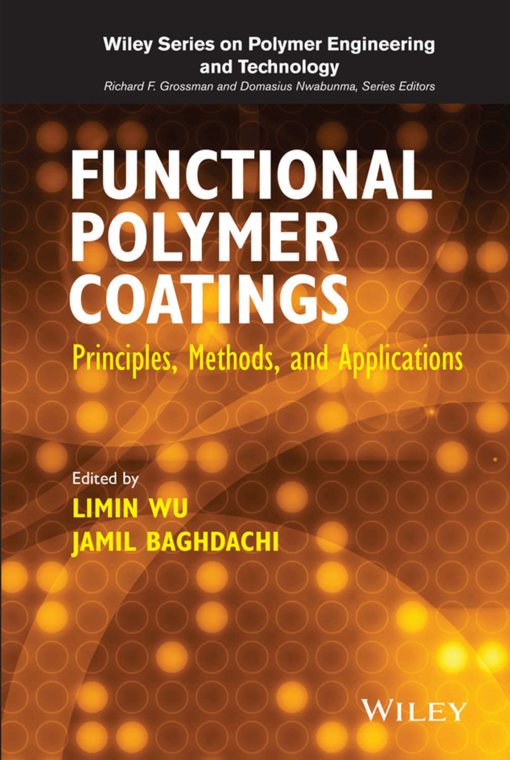 Limin Wu, Functional Polymer Coatings / Principles, Methods, and