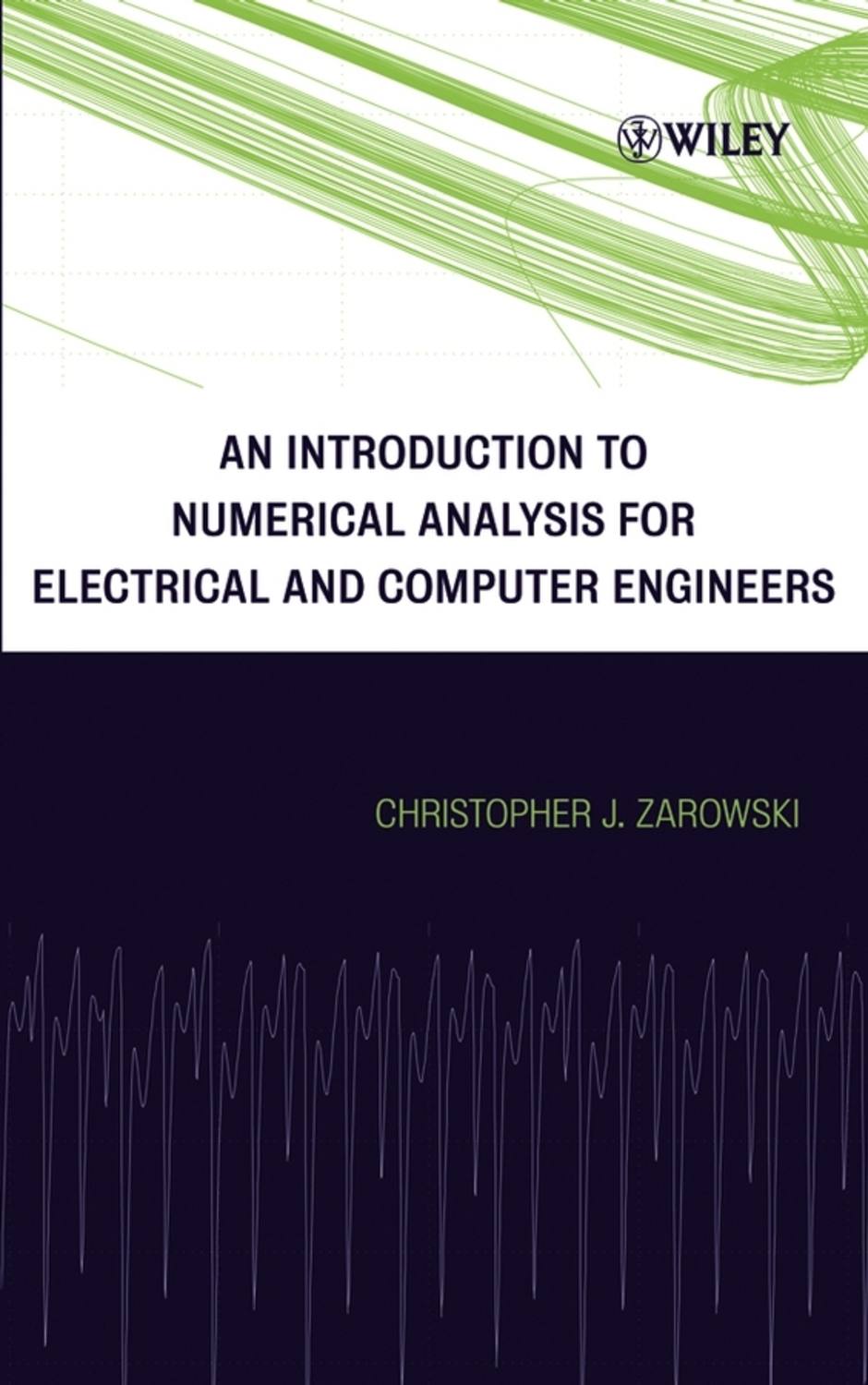 «An Introduction to Numerical Analysis for Electrical and Computer