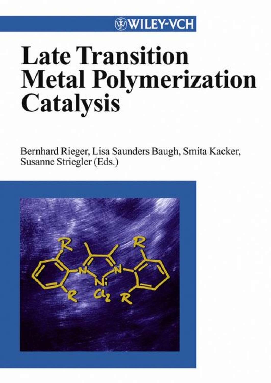 Late Transition Metal Polymerization Catalysis Bernhard Rieger Pdf