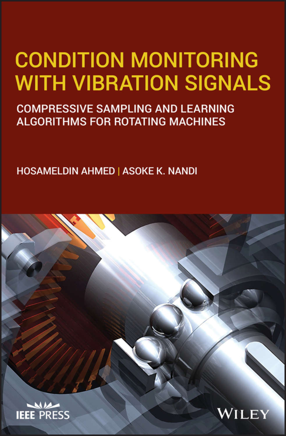 Asoke K. Nandi, Condition Monitoring with Vibration Signals