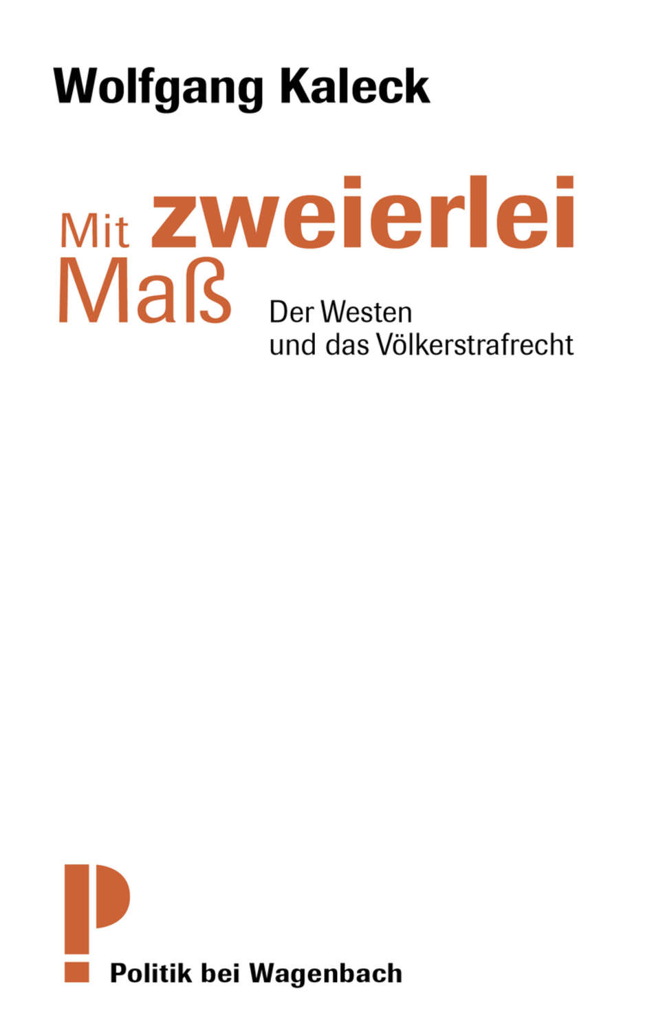 Mit zweierlei Maß / Der Westen und das Völkerstrafrecht – eBook ...