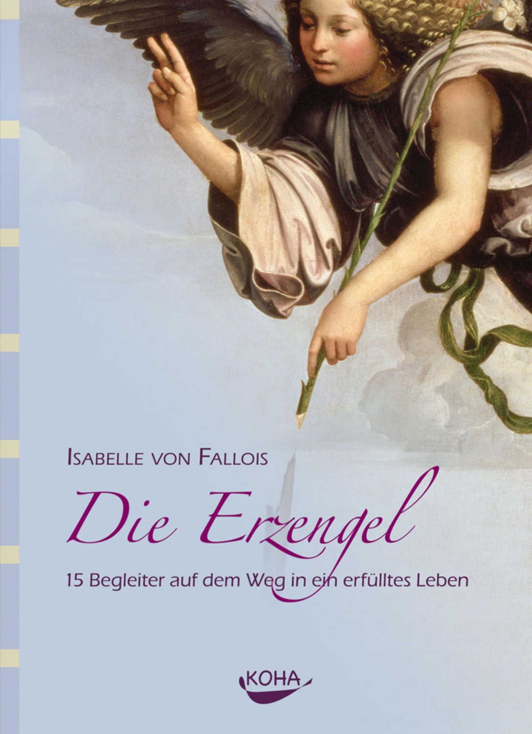 Die Erzengel / 15 Begleiter Auf Dem Weg In Ein Erfülltes Leben – EBook ...