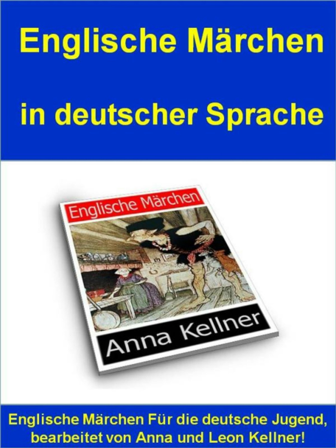 Englische Märchen in deutscher Sprache / Englische Märchen Für die