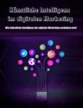 Künstliche Intelligenz im digitalen Marketing