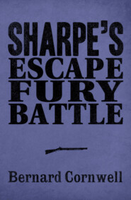 Sharpe 3-Book Collection 4: Sharpe’s Escape, Sharpe’s Fury, Sharpe’s Battle