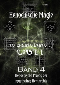 Henochische Magie - Band 4