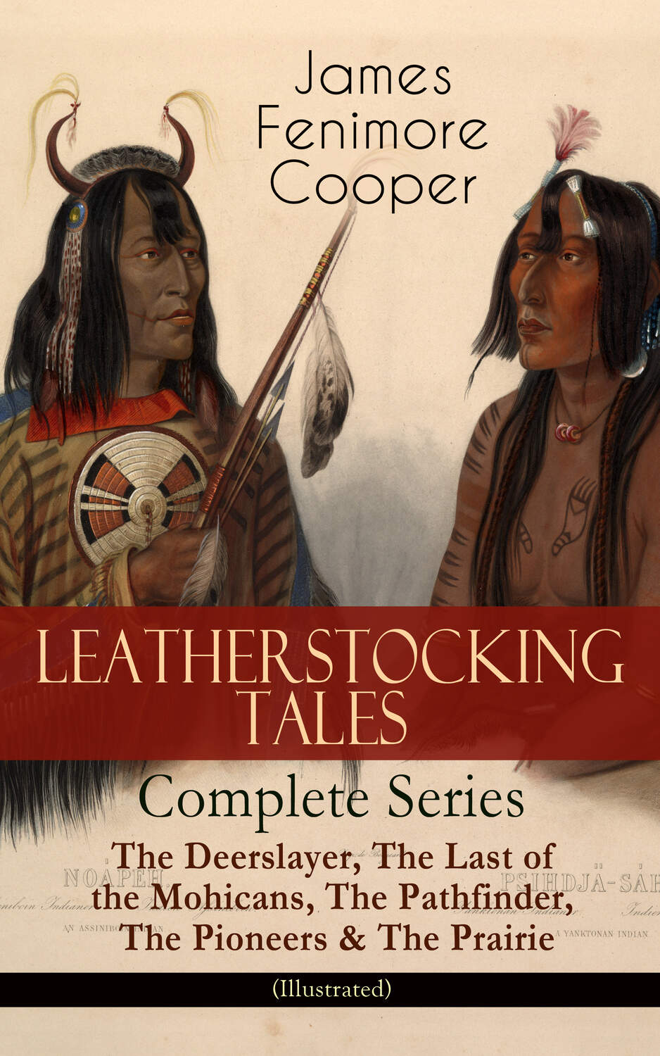James Fenimore Cooper, LEATHERSTOCKING TALES Complete Series The Deerslayer, The Last of the James Fenimore Cooper, LEATHERSTOCKING TALES Complete Series The Deerslayer, The Last of the