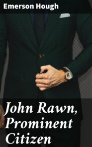 John Rawn, Prominent Citizen