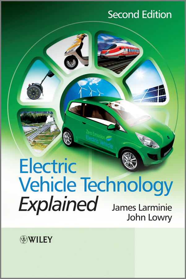 «Electric Vehicle Technology Explained», John Lowry скачать pdf на ЛитРес