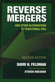 Reverse Mergers. And Other Alternatives to Traditional IPOs